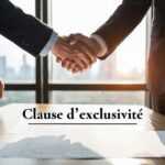 Clause d'exclusivité : définition et Enjeux